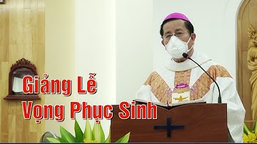 Giảng Lễ Vọng Phục Sinh - Đức Cha Giuse Nguyễn Tấn Tước Giám mục GP. Phú Cường.