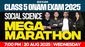 Class 5 Social Science | ONAM EXAM - MEGA MARATHON | Xylem Class 5