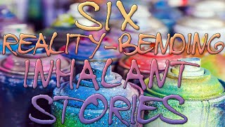 6 Reality-Bending Inhalant Stories (N2O, Glue, Duster & More)
