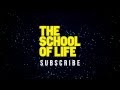 The School of Life