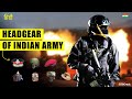 6 Indian Army Headgears You Must Know