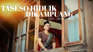 LAGU MINANG TERBARU - TASESO HIDUIK DIKAMPUANG - JAMAL SULIWA