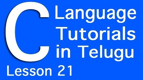 C Language Tutorials in Telugu - Lesson 21