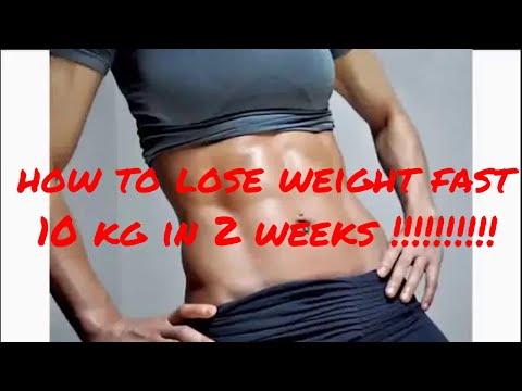 How to Lose Weight Fast 10 Kg in 2 weeks!