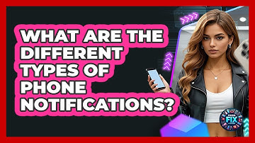 What Are The Different Types Of Phone Notifications?