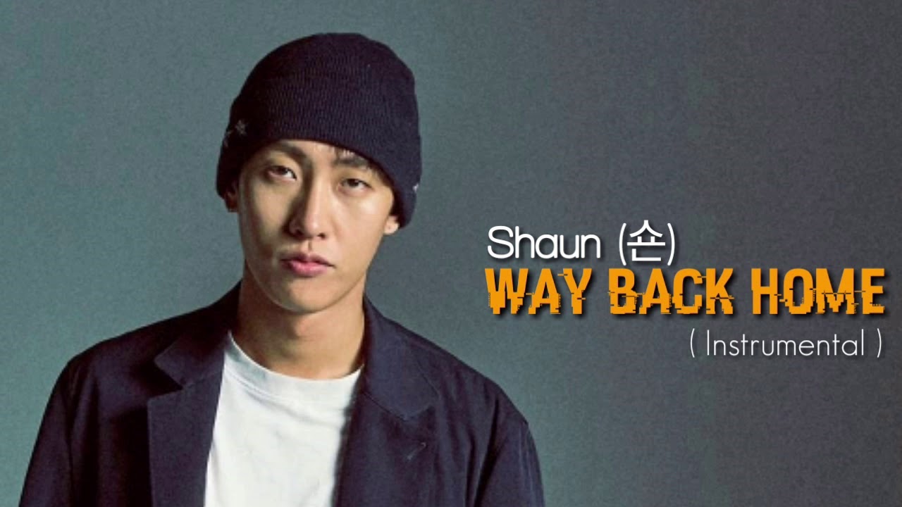 Back home русский. 숀 (Shaun). Shaun певец корейский. Shaun кореец way back Home. Way back Home Shaun обложка.