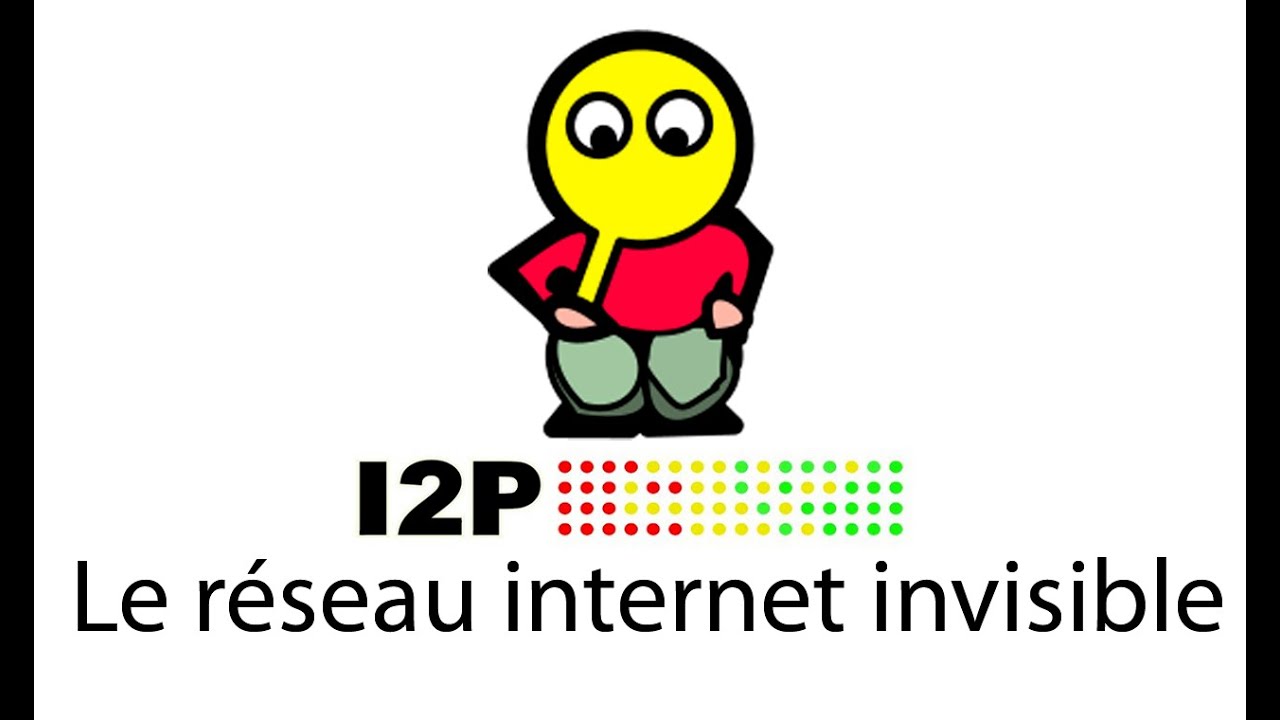 I2P - Le réseau internet invisible et anonyme - YouTube