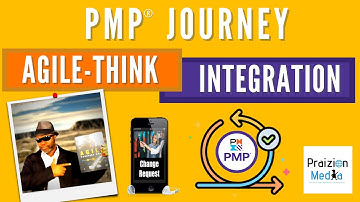 PMP Exam 2021 - AGILE Deep-Thinking in INTEGRATION Management