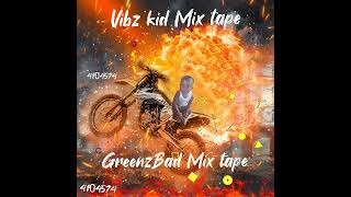 GreenzBad-mix tape 473 badness🇬🇩🔥stay tune💥