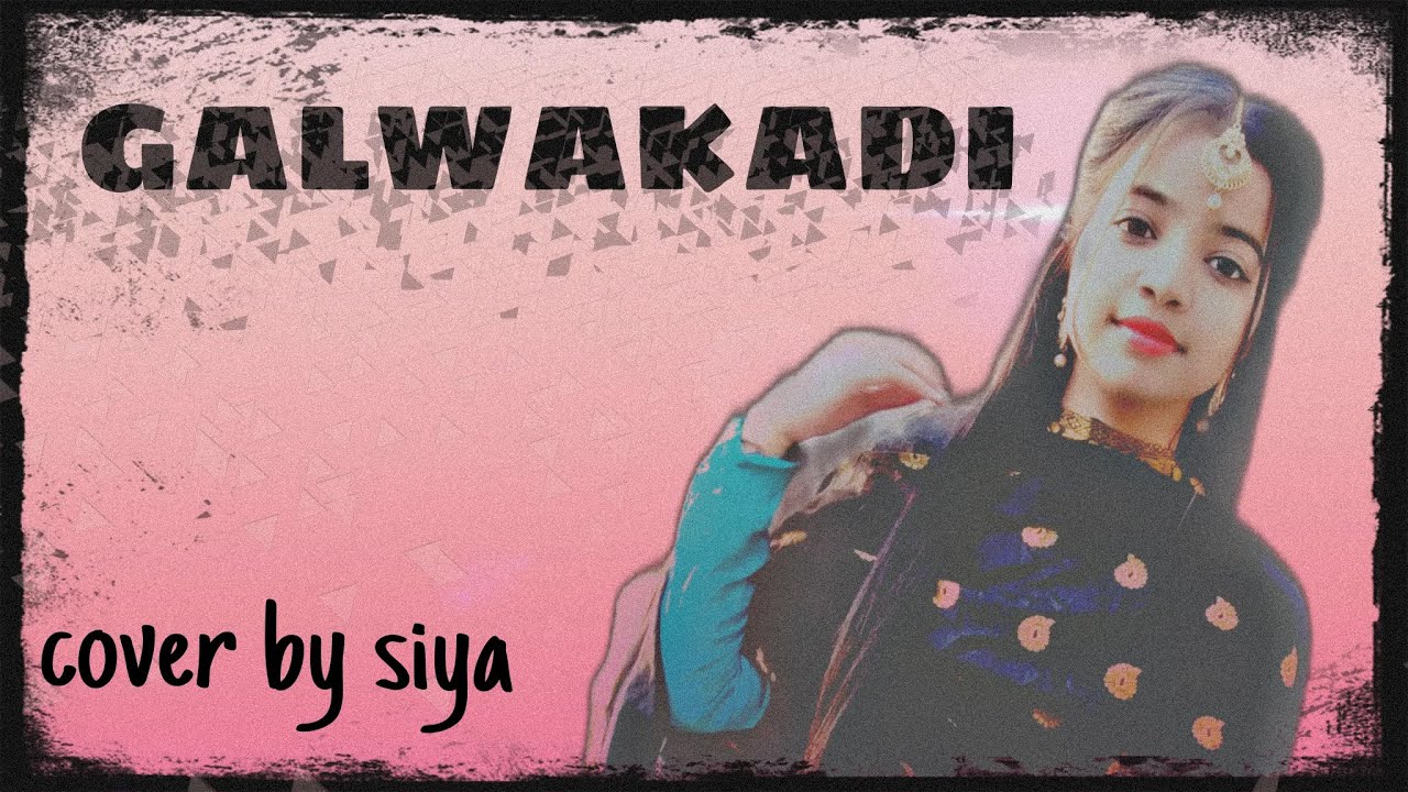 Galwakdi (Full Video) | SIYA | Latest Punjabi Songs 2022 | RS SINGERS |(female version) |