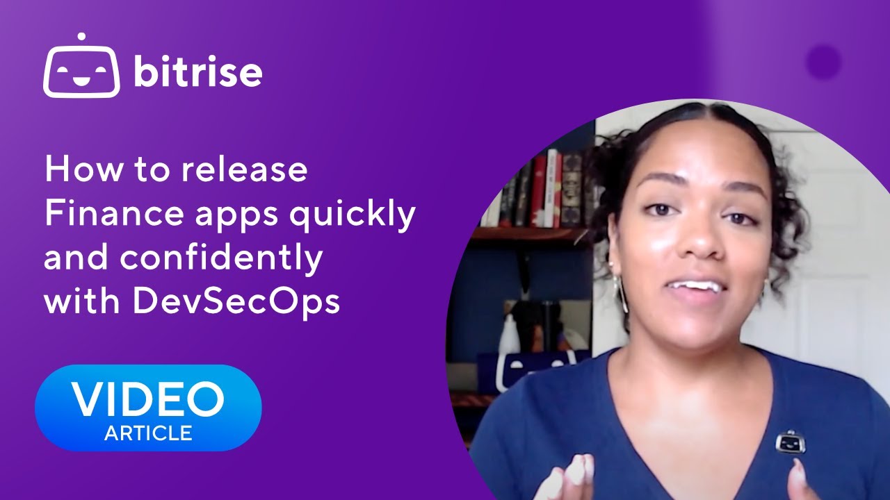 How To Release Finance Apps Quickly And Confidently With DevSecOps how-to-release-finance-apps-quickly-and-confidently-with-devsecops