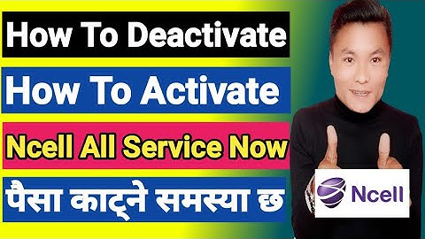 How To Active & Deactivate Ncell Service | Fun Store, Ncell App, Games Park, Sports, Portal #Ncell