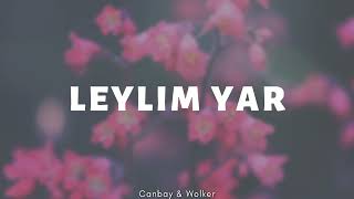 Canbay Wolker - Leylim Yar ( Slowed Lyrics 🎶 )