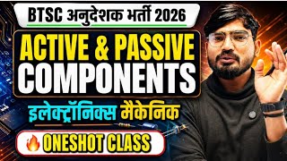 Active and Passive Components One shot Day-10 BTSC अनुदेशक भर्ती 2026 #rakeshvermaedutech #btsc2026