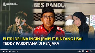Putri Delina Ingin Jemput Bintang Usai Teddy Pardiyana Di Penjara Anak Sule Ingin Rawat Sang Adik