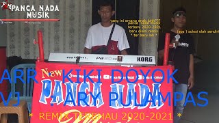 🛑 PANCA NADA MUSIK * REMIX LAMPUNG TERBARU 2020-2021 * ARR KIKI DOYOK VJ ARY PULAMPAS # GOYANG SOS