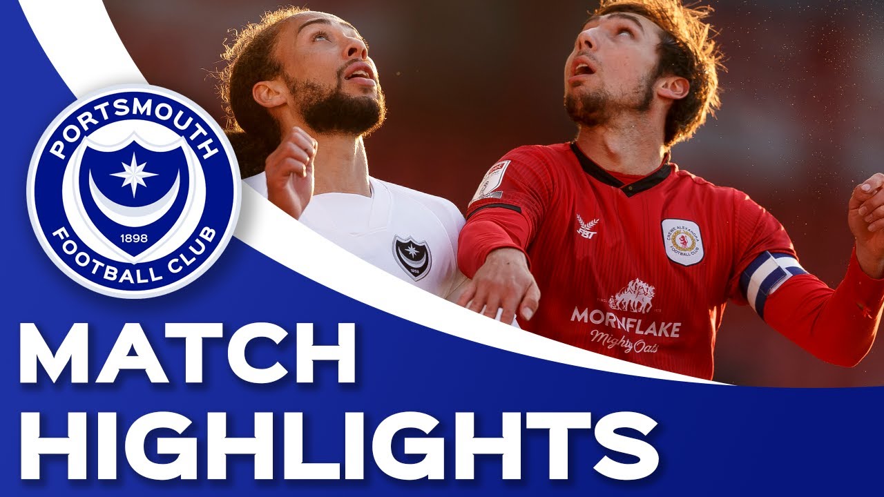 Highlights | Crewe Alexandra 0-0 Pompey
