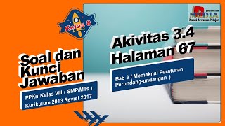 Soal dan kunci jawaban ppkn kelas 8 kurikulum 2013 revisi 2017
aktivitas 3.4 halaman 67 bab 3 (memaknai peraturan
perundang-undangan)aktivitas 3.4carilah sat...