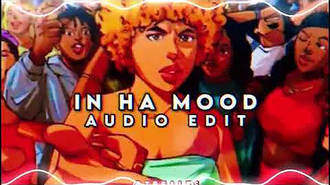 In Ha Mood | Edit Audio (she a baddie she know she a 10)