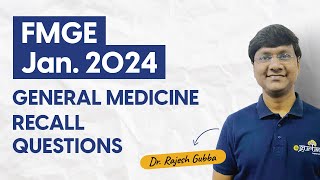 FMGE Jan 2024 | Recall Questions of General Medicine | Dr. Rajesh Gubba | DBMCI | 95% Strike Rate