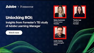 Unlocking ROI: Insights From Forrester’s TEI study Of Adobe Learning Manager