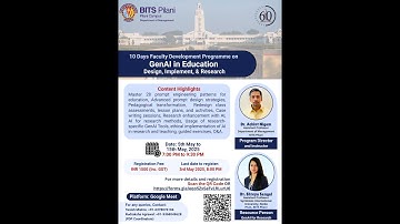 BITS Pilani FDP - GenAI in Education -  Day 3 -  07 May 2025 - Recording