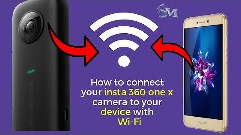 How to connect INSTA 360 ONE X camera to your device with Wi-Fi | 2018