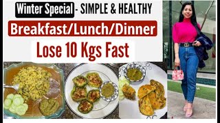 3 Weight Loss Recipes For Winter - Breakfast-Lunch-Dinner - Lose Weight Fast In Hindi