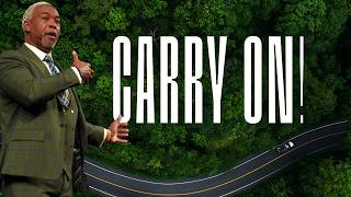 Carry On! | Bishop Dale C. Bronner