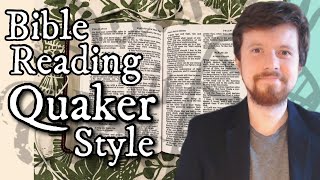 How to Read the Bible as a Quaker