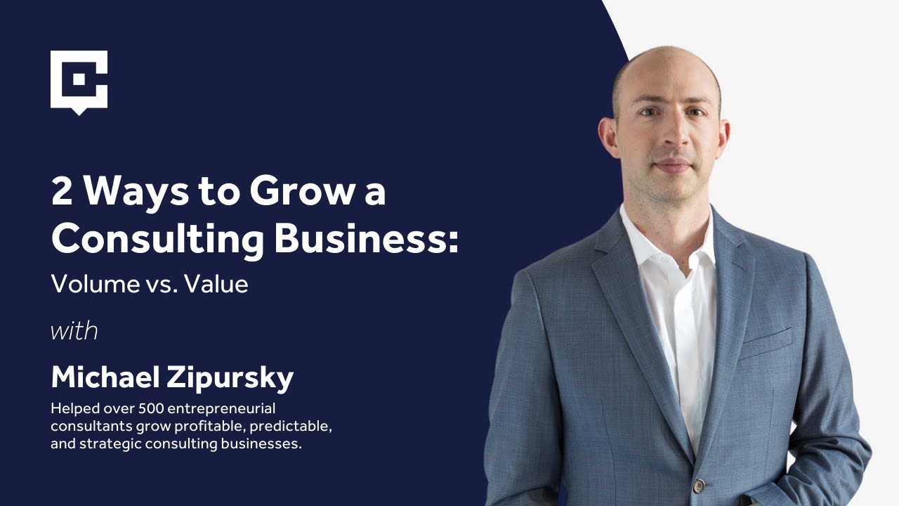 2 Ways to Grow a Consulting Business: Volume vs. Value - YouTube
