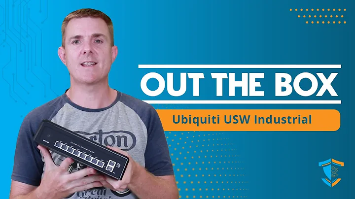 Out the Box Series - Ubiquiti USW Industrial Switch