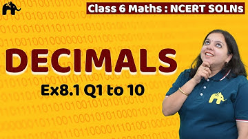 Decimals Class 6 Maths | Chapter 8 Ncert Solutions Exercise 8.1 Questions 1-10