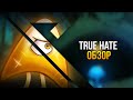 Обзор игры True Hate