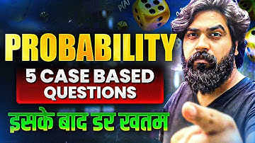 CBSE Class 12 Maths 2026 📚| Important Probability Case Based Questions to Score 95%🔥💯