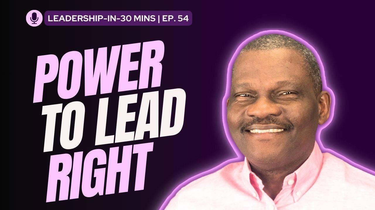 ACTIVATE THE POWER TO LEAD RIGHT Leadershipin30Mins 11th January