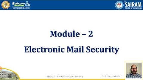 Lecturevideo_15EC835_Module_2_Electronic Mail Security_S-MIME Certificate Processing_Sivaprakash C