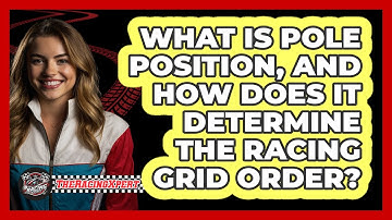 What Is Pole Position, And How Does It Determine The Racing Grid Order? - The Racing Xpert