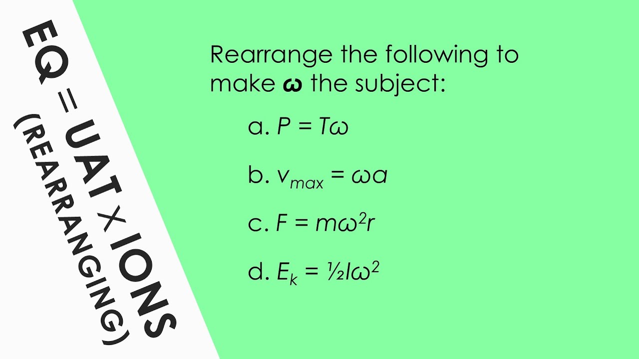 How to Rearrange Equations - Maths for A Level Physics - YouTube