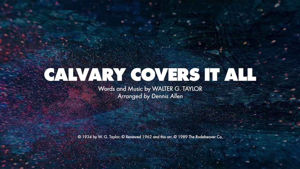 CALVARY COVERS IT ALL SATB (piano track + lyrics) YouTube