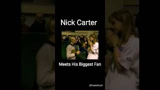 Nick Carter Meets His Biggest Fan