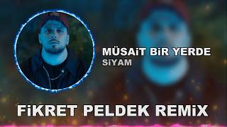 Siyam - Müsait Bir Yerde (Fikret Peldek Remix)