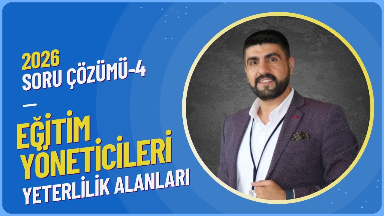 EĞİTİM YÖNETİCİLERİ YETERLİLİK ALANLARI | SORU ÇÖZÜMÜ-4 | EKYS AGS | KARABULUT HOCA