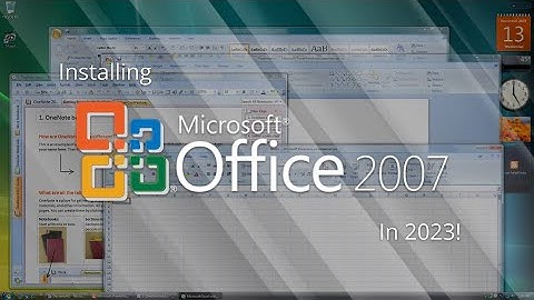 Installing Microsoft Office 2007 in 2023!