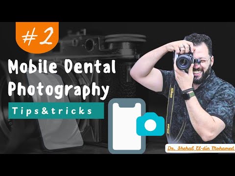 2️⃣ Mobile Dental Photography 📲 tips and tricks