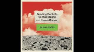 SILENT POETS - Sending Rockets to (tha) Moons feat. Ursula Rucker