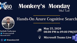 Hands-On Azure Cognitive Search | Sathish Nadarajan [Microsoft MVP] | Monkey's Monday | XMonkeys360