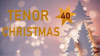 Tenor Christmas - 40 Greatest Holiday Favorites in Classical Style