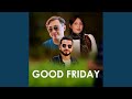 Good Friday 2026 Remastered Version