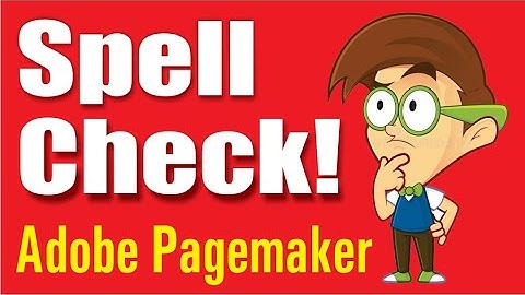 How to Spell Check | Adobe Pagemaker | Techpro Deb